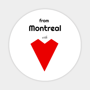 From Montreal with Love Magnet